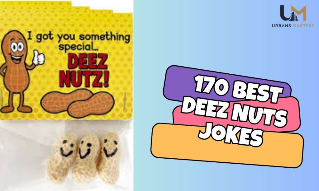 170 Best Deez Nuts Jokes