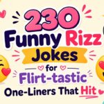 230 Funny Rizz Jokes