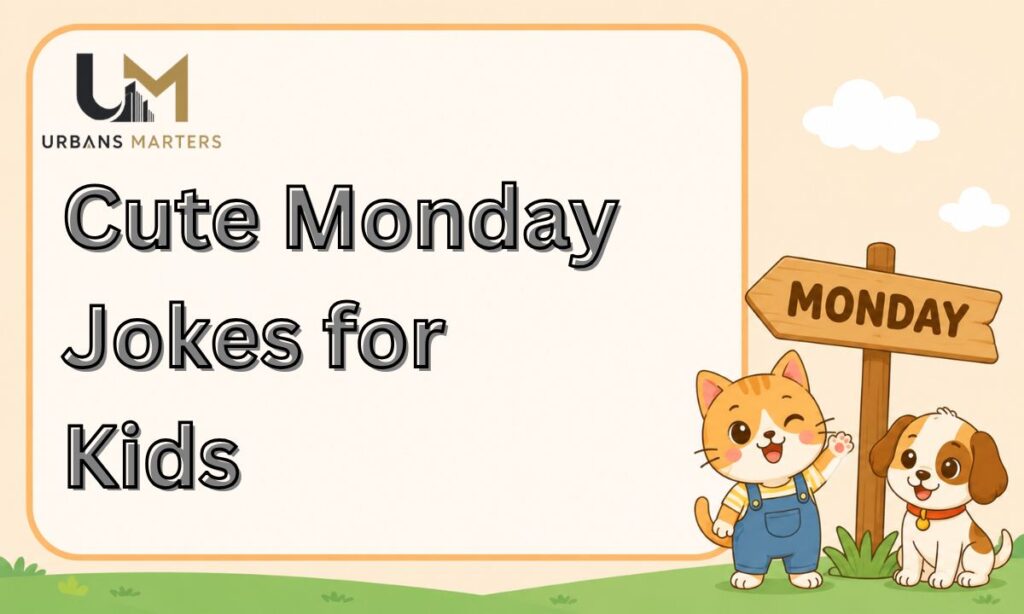 Cute Monday Jokes for Kids