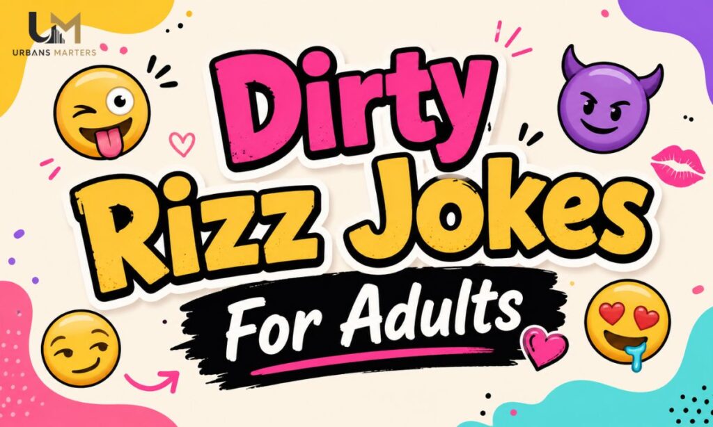 Dirty Rizz Jokes For Adults