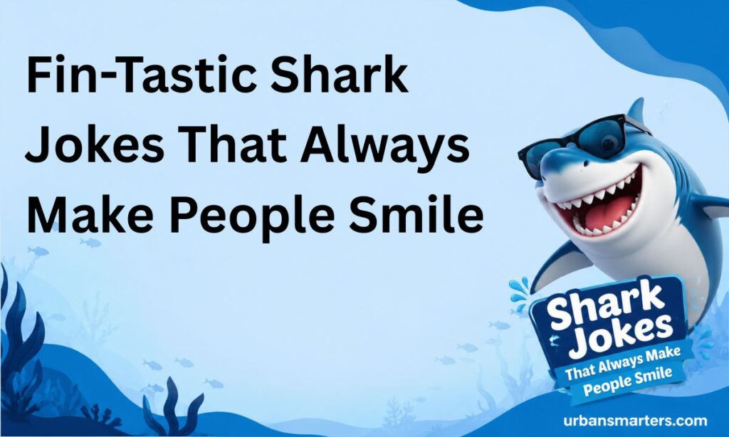 Fin-Tastic Shark Jokes That Always Make People Smile