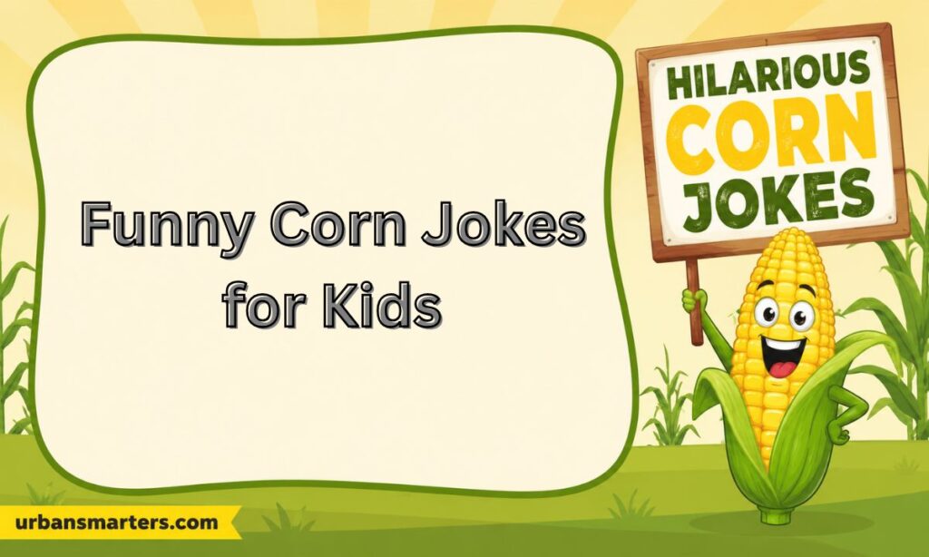 Funny Corn Jokes for Kids