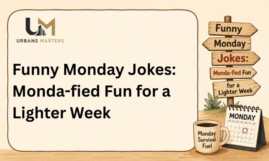 Funny Monday Jokes Monda-fied Fun for a Lighter Week