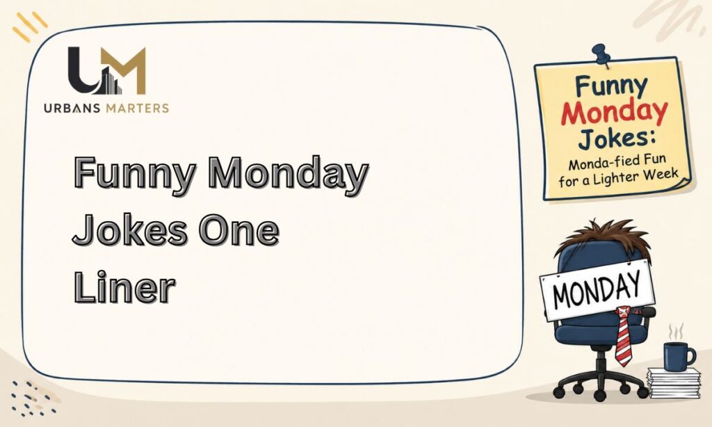 Funny Monday Jokes One Liner