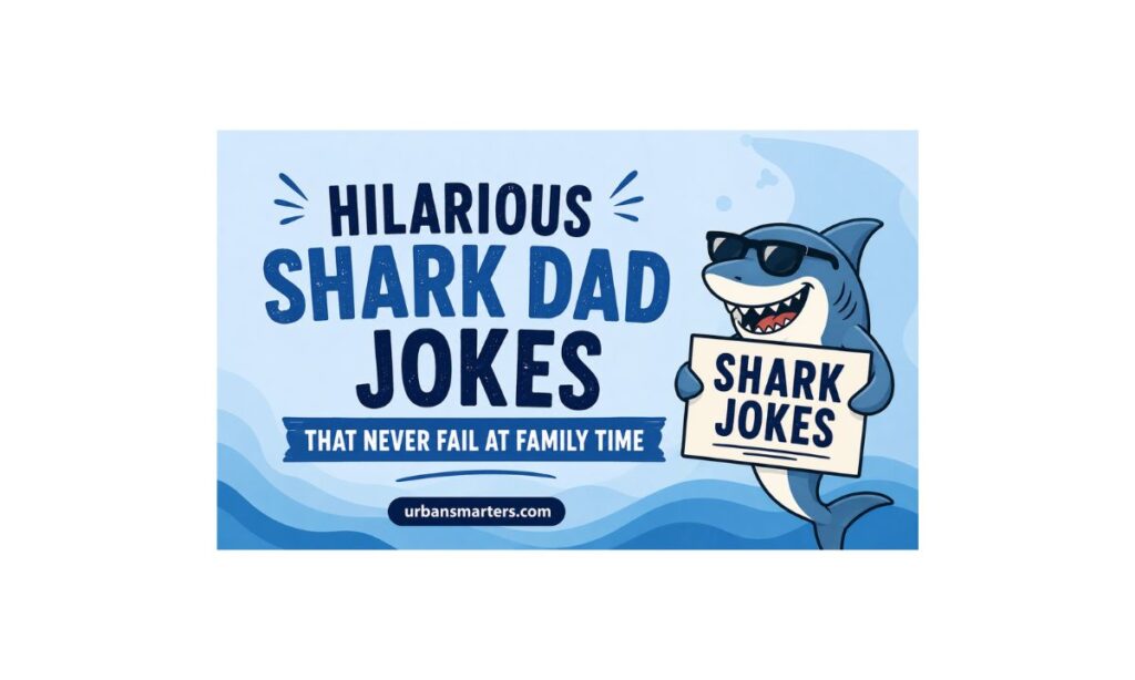 Hilarious Shark Dad Jokes That Never Fail at Family Time