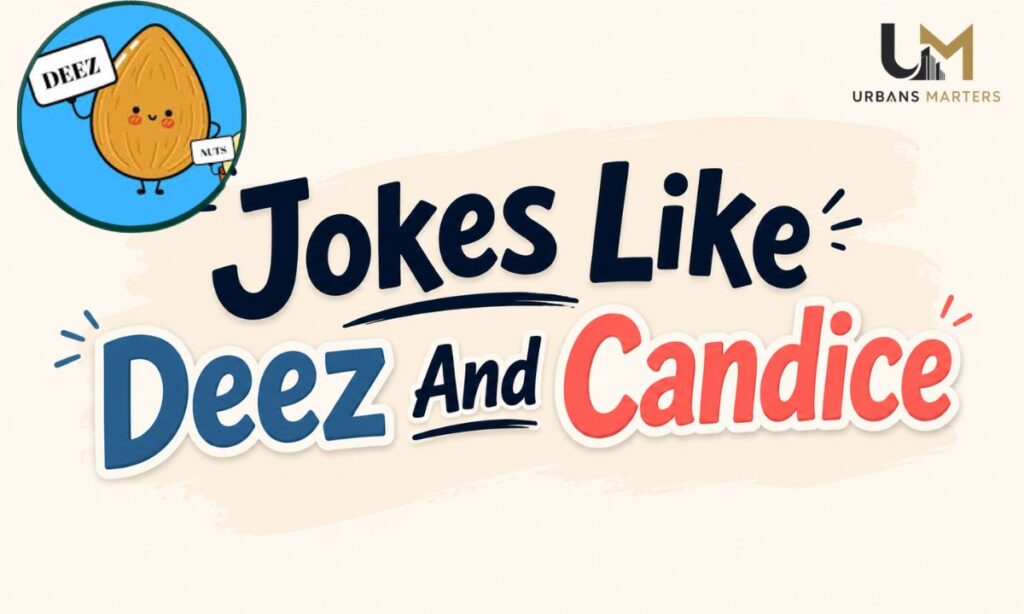 Jokes Like Deez And Candice