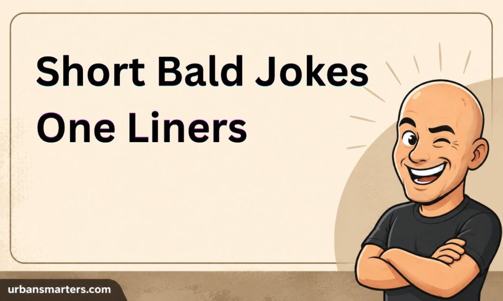 Short Bald Jokes One Liners