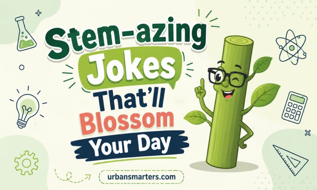 Stem-azing Jokes That Il Blossom Your Day