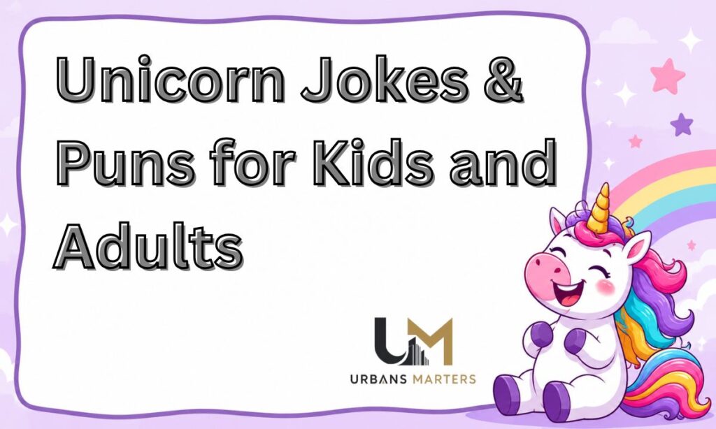 Unicorn Jokes & Puns for Kids and Adults