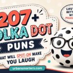 207+ Polka Dot Puns