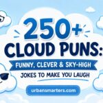 250+ Cloud Puns Funny, Clever & Sky-High Jokes to Make You Laugh 