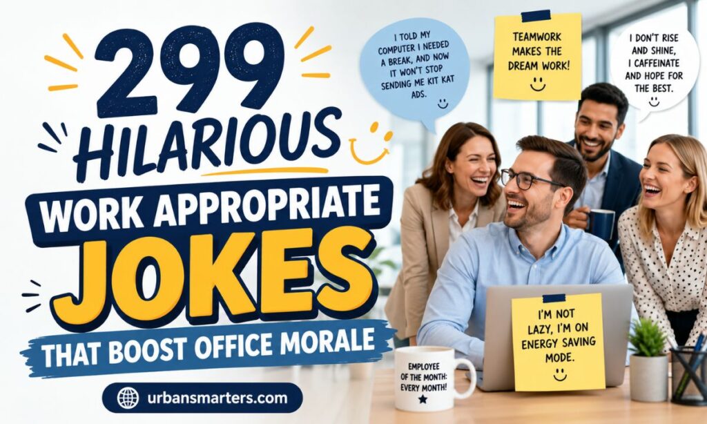 299 Hilarious Work Appropriate Jokes That Boost Office Morale
