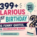 399+ Hilarious 21st Birthday Puns Funny Quotes, Jokes & Celebration Humor