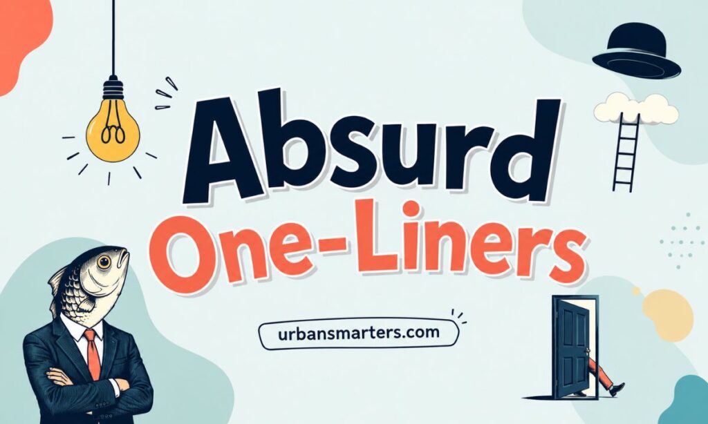 Absurd One-Liners