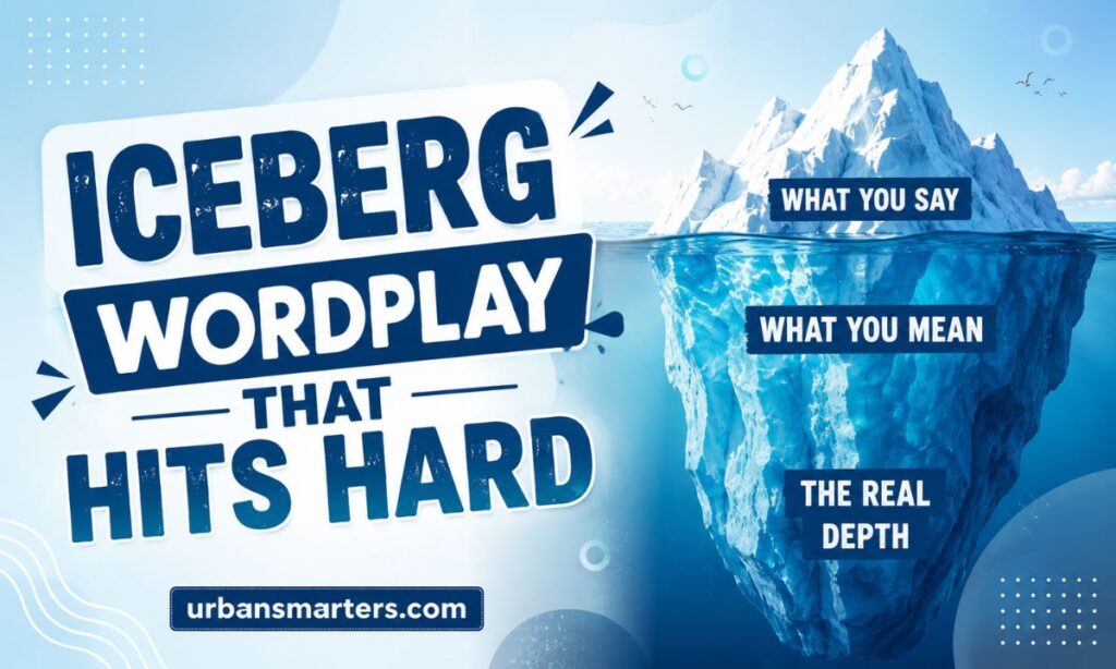 Iceberg Wordplay That Hits Hard