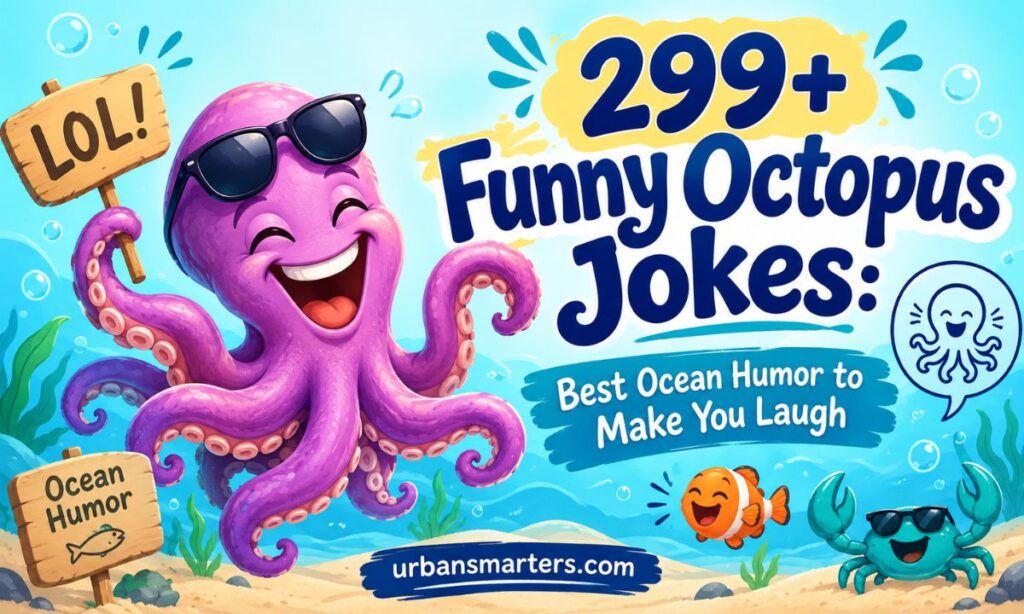 299+ Funny Octopus Jokes Best Ocean Humor to Make You Laugh 