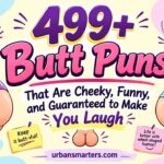 _499+ Butt Puns That Are Cheeky, Funny, and Guaranteed to Make You Laugh