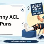 Funny ACL Puns That’ll Keep You From Tearing Up With Laughter 2026