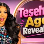 Tesehki Age Revealed